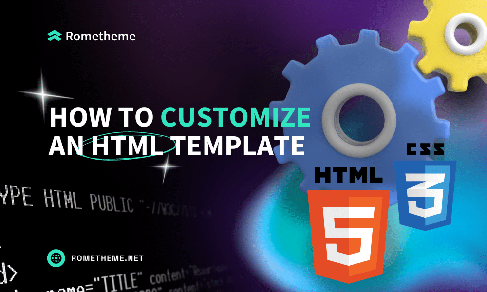 How to Customize an HTML Template - Rometheme Blog
